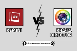 Remini App vs PhotoDirector App