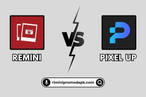 Remini App vs Pixelup App