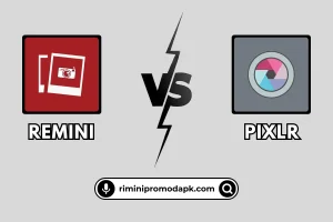 Remini App vs Pixlr App