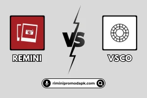 Remini App vs VSCO App